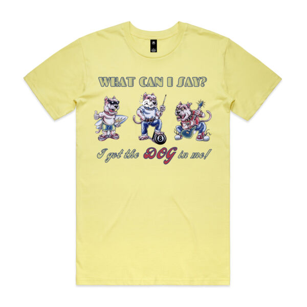GOT THAT DOG IN ME TEE Thumbnail